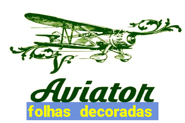 folhas decoradas para imprimir